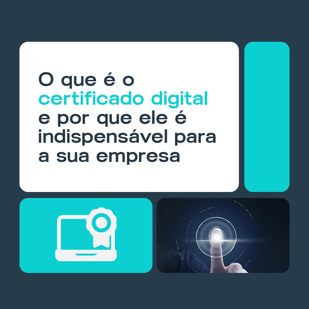 O que é o certificado digital e por que ele é indispensável para a sua empresa