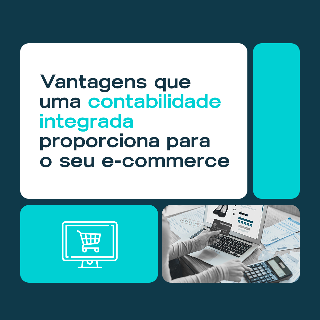 Vantagens que uma contabilidade integrada proporciona para o seu e-commerce