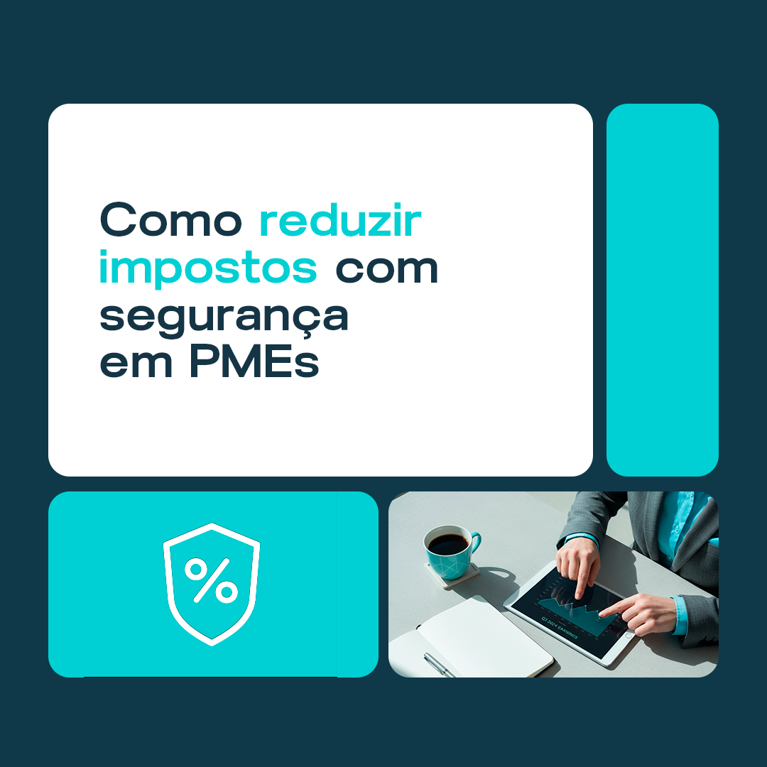 Como reduzir impostos com segurança em PMEs